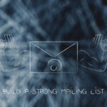 Build a Strong Mailing List in 30 Minutes